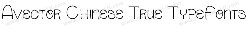 Avector Chinese True TypeFonts (Hon字体转换